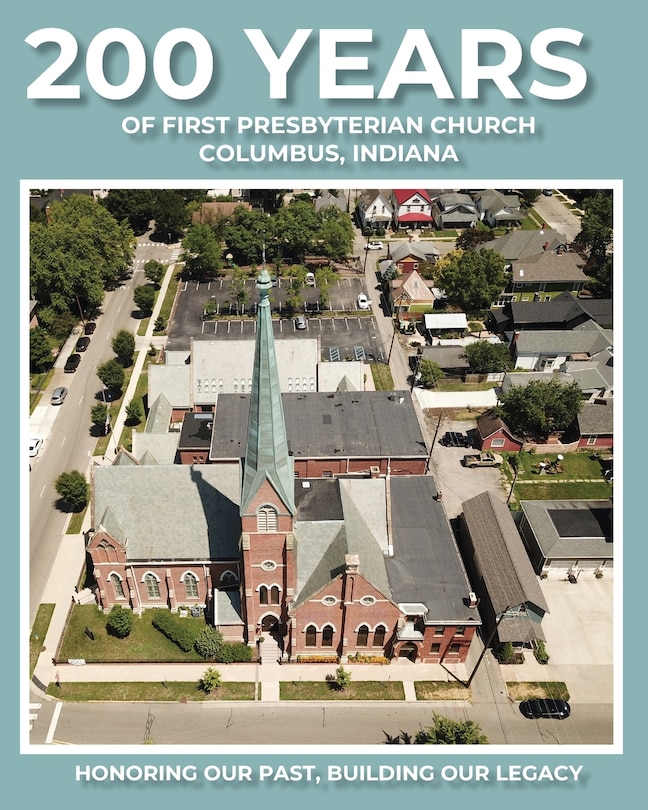 Front cover_200 Years of First Presbyterian Church Columbus, Indiana