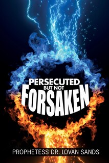 Front cover_Persecuted But Not Forsaken