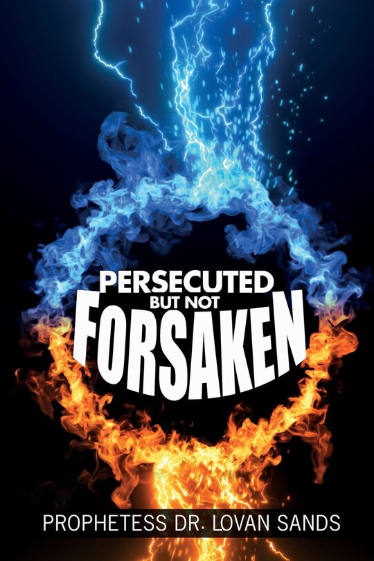 Front cover_Persecuted But Not Forsaken