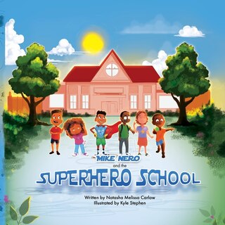 Front cover_Mike Nero and the Superhero School