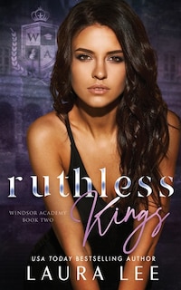 Ruthless Kings: A Dark High School Bully Romance