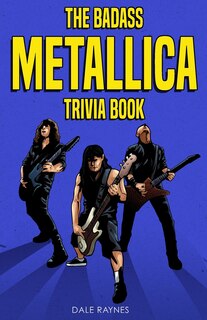 Couverture_The Badass Metallica Trivia Book