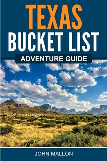 Front cover_Texas Bucket List Adventure Guide