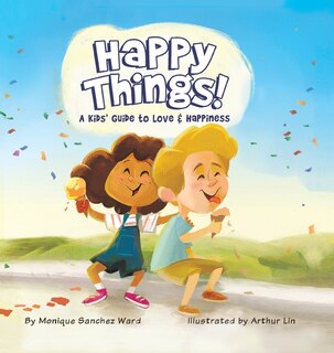 Front cover_Happy Things! A Kids' Guide To Love & Happiness