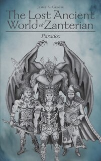 Front cover_The Lost Ancient World Of Zanterian - Paradox