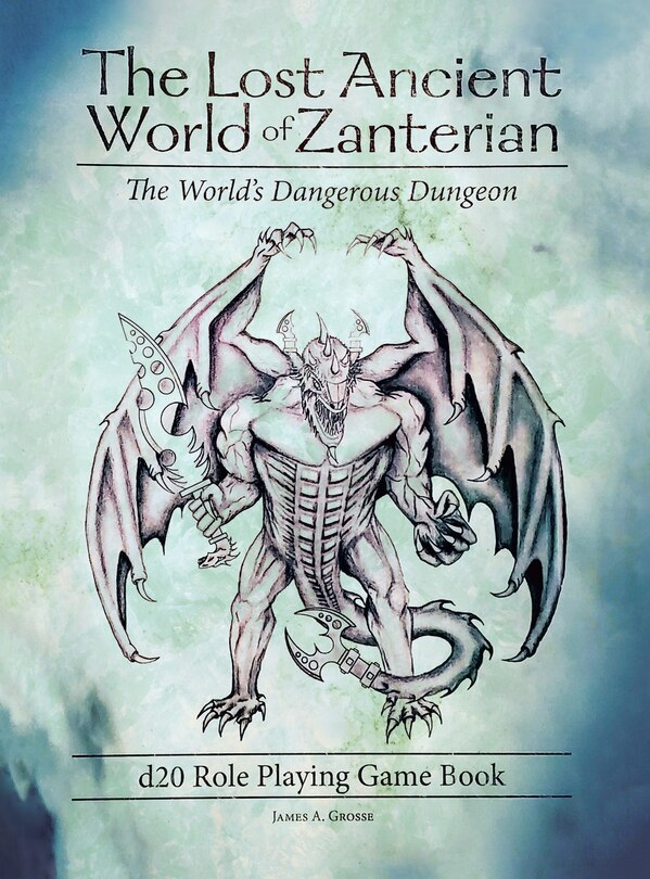 Front cover_The Lost Ancient World Of Zanterian D20 Role Playing Game Book