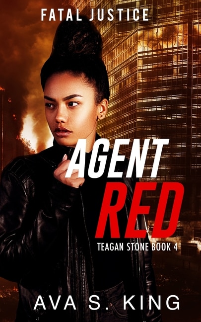 Front cover_Agent Red-Fatal Justice Teagan Sone Book 4