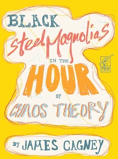 Black Steel Magnolias in the Hour of Chaos Theory