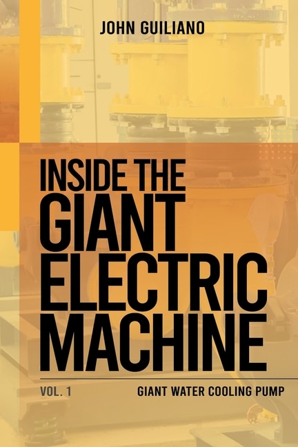 Inside The Giant Electric Machine: Giant Water Cooling Pump Volume 1