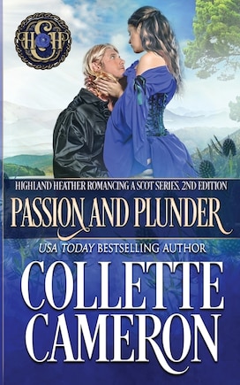 Passion and Plunder: A Passionate Enemies to Lovers Second Chance Scottish Highlander Mystery Romance