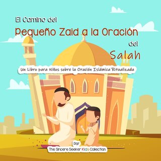 Front cover_El Camino del Pequeño Zaid a la Oración del Salah