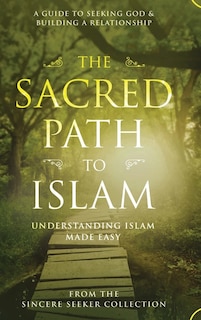 Front cover_The Sacred Path To Islam