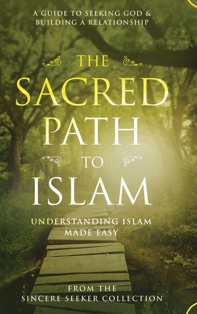 Front cover_The Sacred Path To Islam
