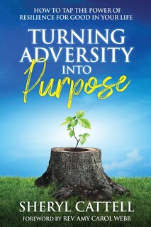 Front cover_Turning Adversity into Purpose