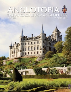 Front cover_Anglotopia Print Magazine - Issue 17 - The Magazine for Anglophiles