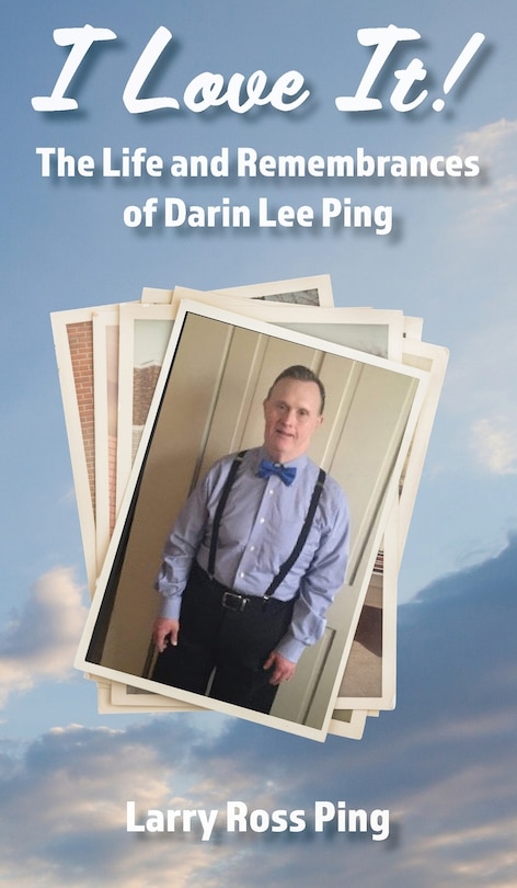 Couverture_I Love It! The Life and Remembrances of Darin Lee Ping