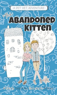 Front cover_The Abandoned Kitten, The Pet Vet Series Book #1