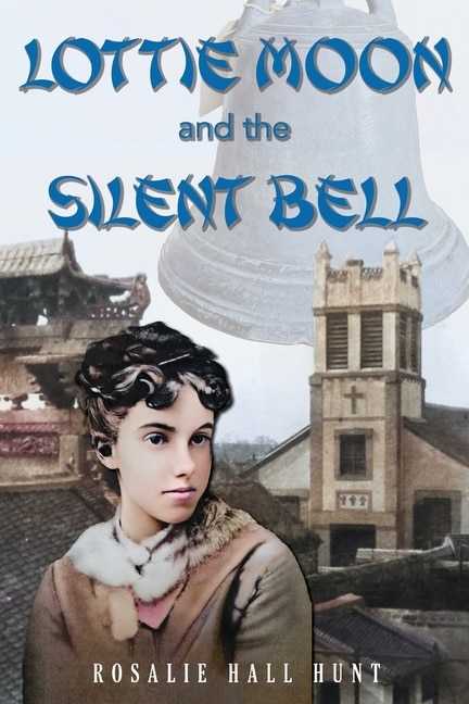 Front cover_Lottie Moon and the Silent Bell
