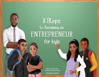 Front cover_8 Steps To Becoming An Entrepreneur For Kids