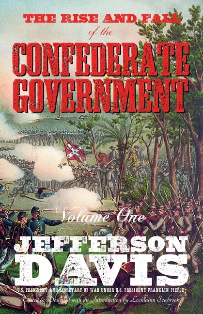 Front cover_The Rise and Fall of the Confederate Government