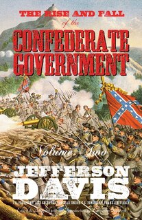 Front cover_The Rise and Fall of the Confederate Government