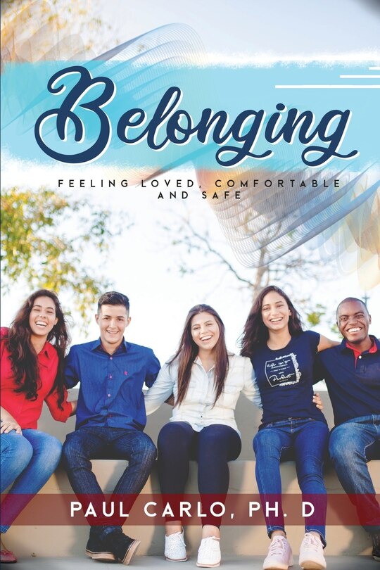 Front cover_Belonging, Feeling Loved, Comfortable And Safe