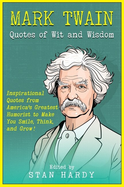 Front cover_Mark Twain Quotes of Wit and Wisdom