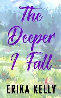 Front cover_The Deeper I Fall (Alternate Special Edition Cover)