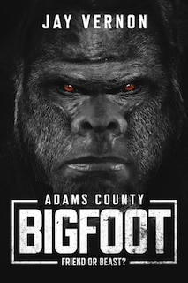 Front cover_Adams County Bigfoot