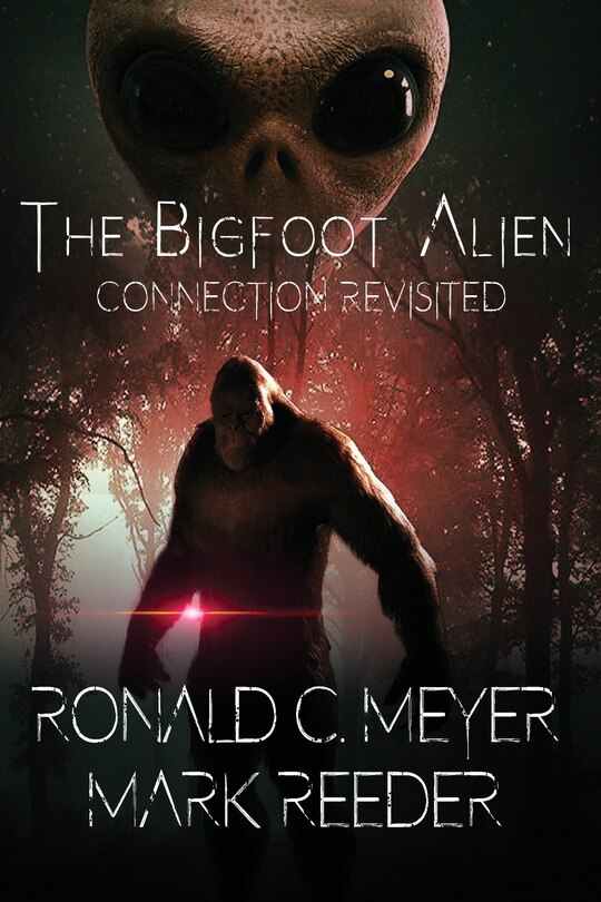 Front cover_The Bigfoot Alien Connection Revisited
