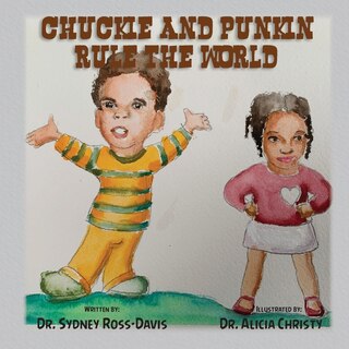 Front cover_Chuckie and Punkin Rule the World