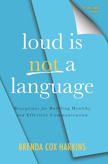 Front cover_Loud is Not a Language