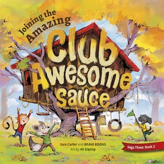 Front cover_Joining the Amazing Club Awesome Sauce