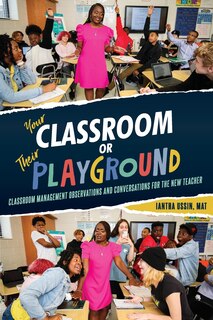 Front cover_Your Classroom or Their Playground