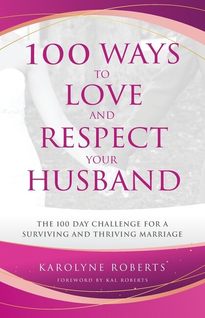 Front cover_100 Ways to Love and Respect Your Husband