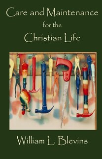 Couverture_Care and Maintenance for the Christian Life