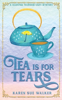 Front cover_Tea is for Tears