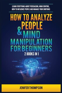 Front cover_How to Analyze People & Mind Manipulation for Beginners