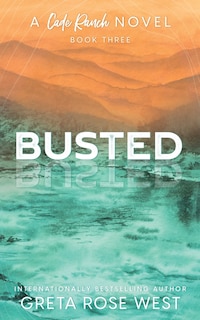 Couverture_Busted - a Cade Ranch Special Edition (Book Three)