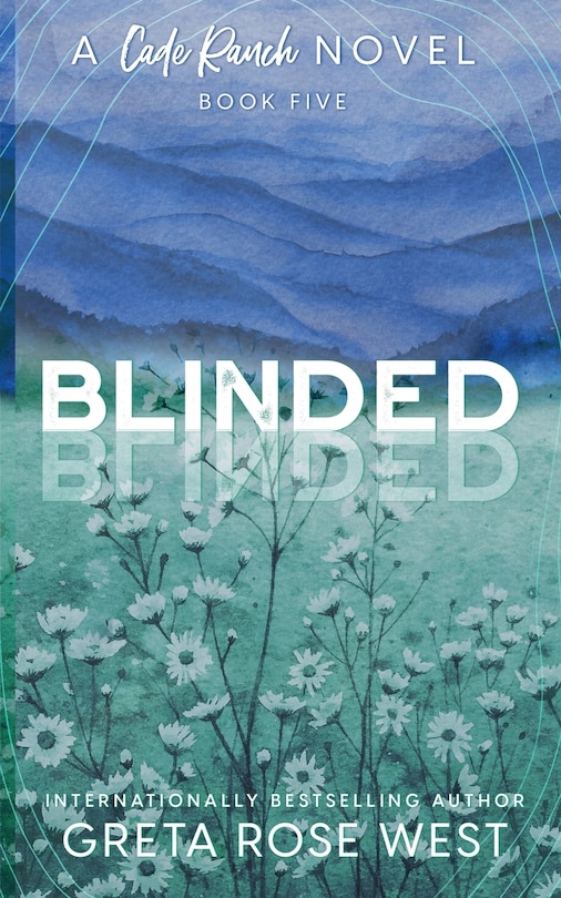 Front cover_Blinded - a Cade Ranch Special Edition (Book Five)