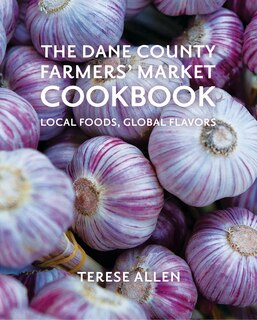 Couverture_The Dane County Farmers' Market Cookbook