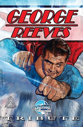 Tribute: George Reeves - The Superman