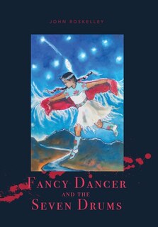 Couverture_Fancy Dancer and the Seven Drums