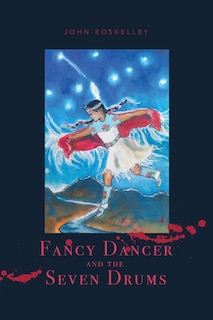 Front cover_Fancy Dancer and the Seven Drums