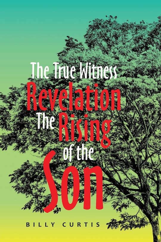 Front cover_The True Witness of Revelation The Rising of the Son