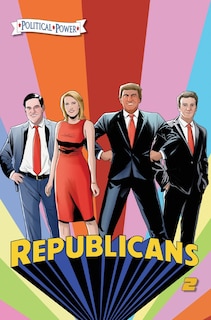 Political Power: Republicans 2: Rand Paul, Donald Trump, Marco Rubio and Laura Ingraham