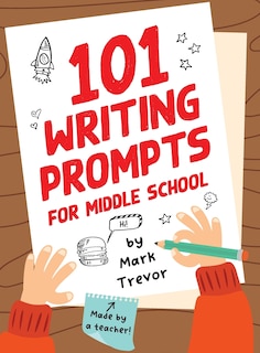 Front cover_101 Writing Prompts for Middle School