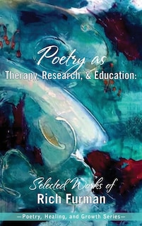 Front cover_Poetry as Therapy, Research, and Education