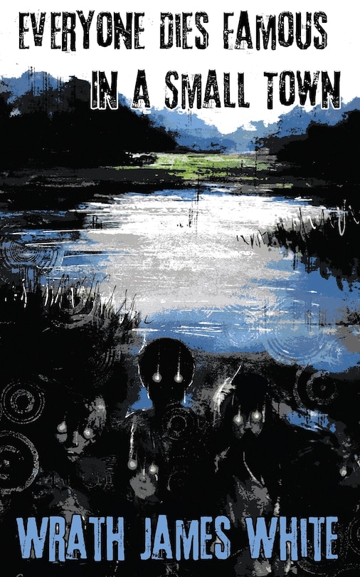 Front cover_Everyone Dies Famous in a Small Town