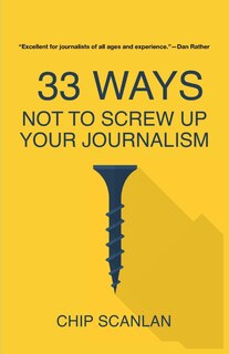 Couverture_33 Ways Not To Screw Up Your Journalism